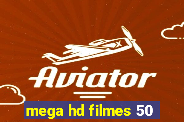 mega hd filmes 50