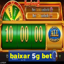 baixar 5g bet