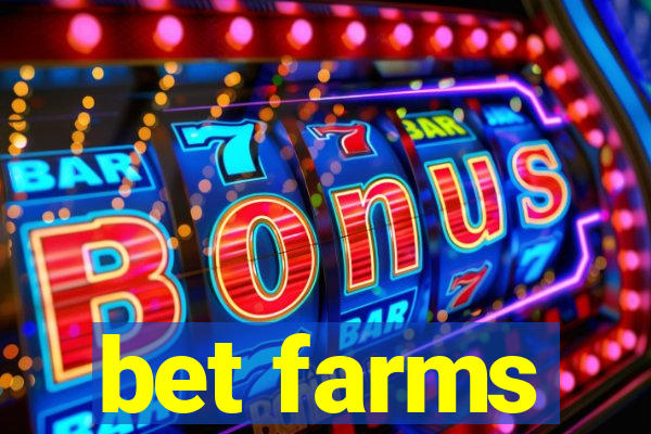 bet farms