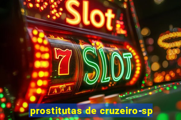 prostitutas de cruzeiro-sp