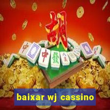 baixar wj cassino