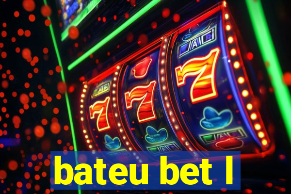 bateu bet l