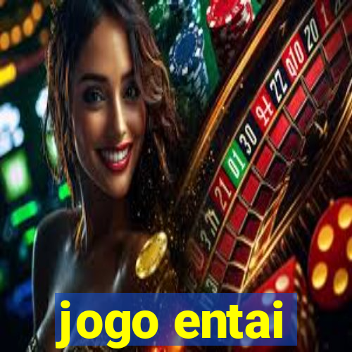 jogo entai