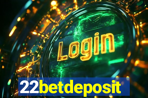 22betdeposit