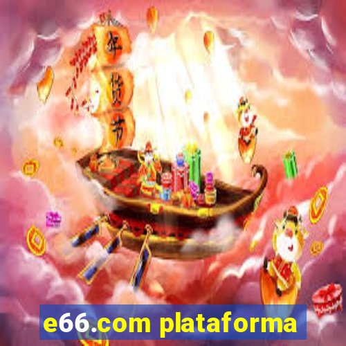 e66.com plataforma