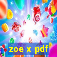 zoe x pdf