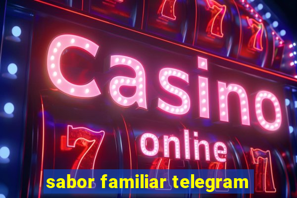 sabor familiar telegram