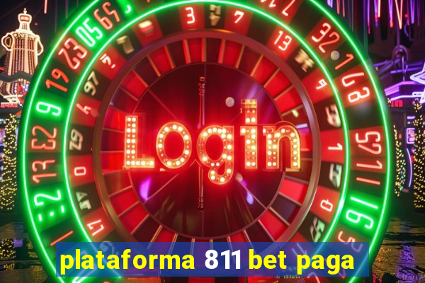 plataforma 811 bet paga