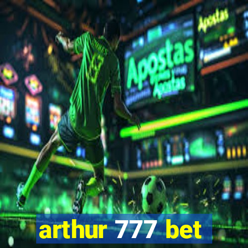 arthur 777 bet