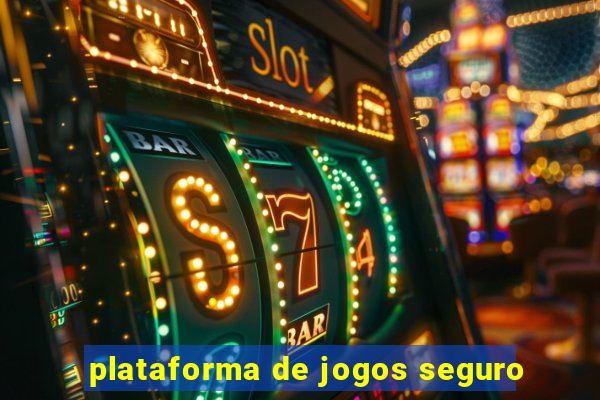 plataforma de jogos seguro