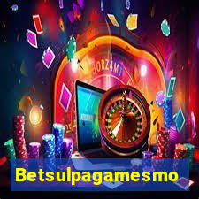 Betsulpagamesmo