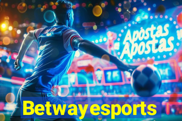 Betwayesports