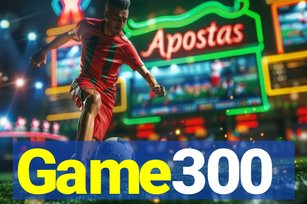 Game300