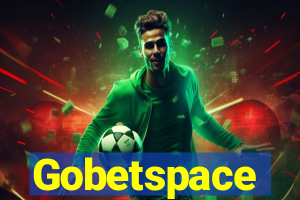 Gobetspace