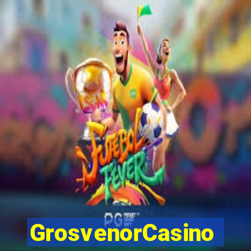 GrosvenorCasino