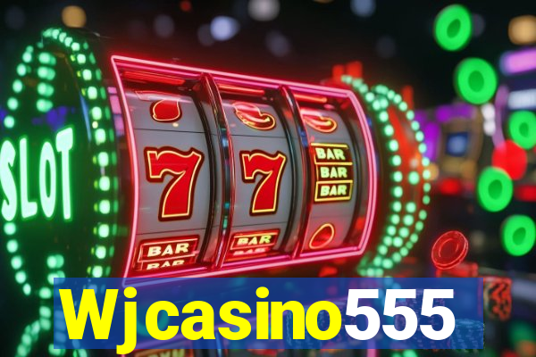 Wjcasino555