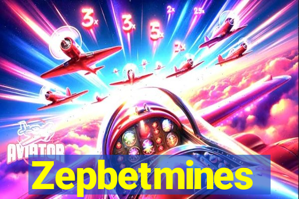 Zepbetmines