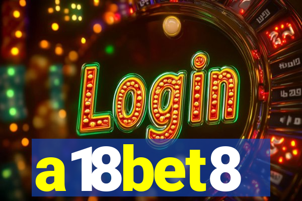 a18bet8