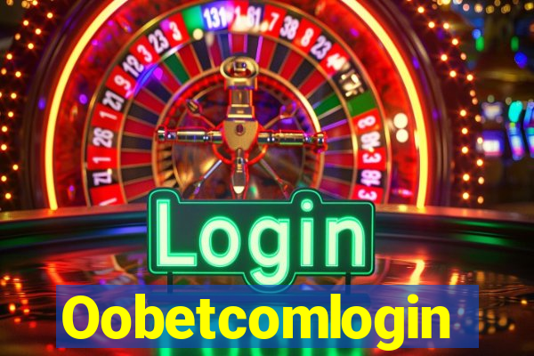 Oobetcomlogin