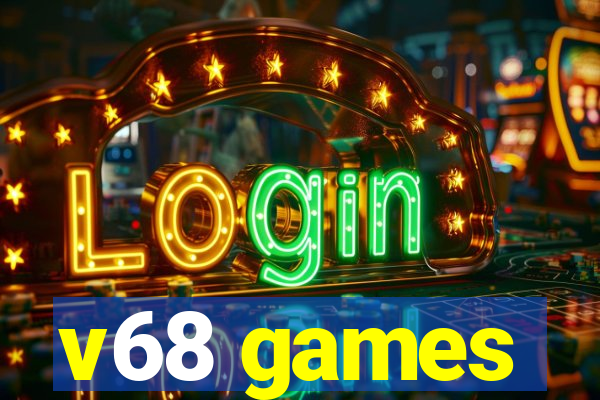 v68 games