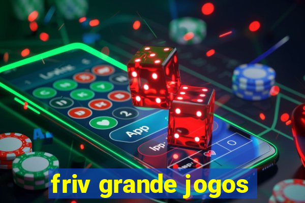 friv grande jogos