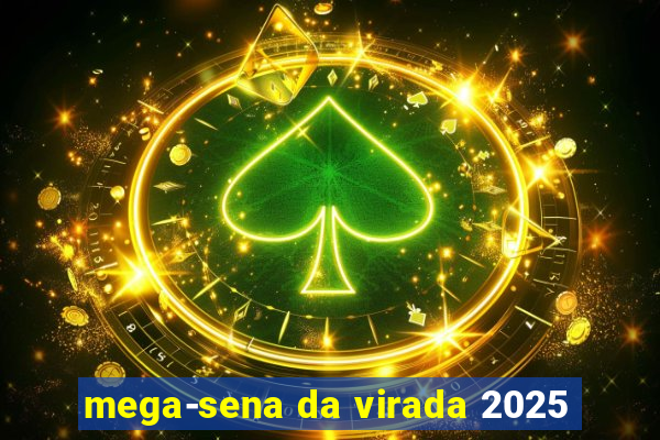 mega-sena da virada 2025