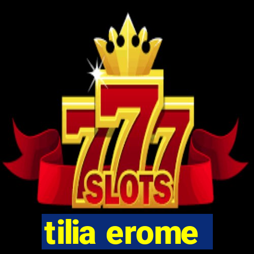 tilia erome