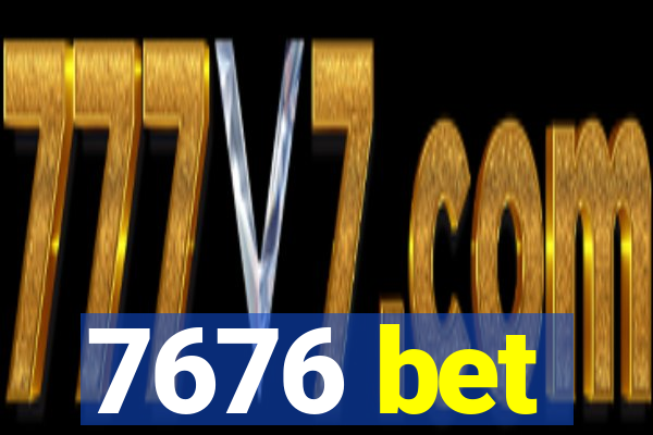 7676 bet