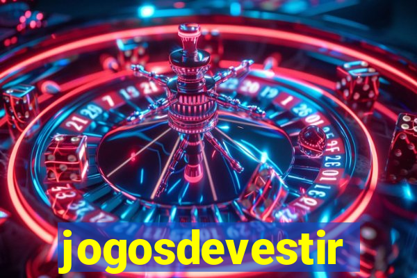 jogosdevestir