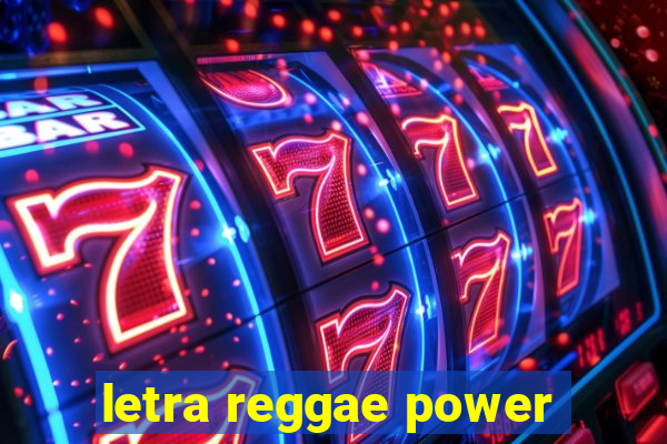 letra reggae power