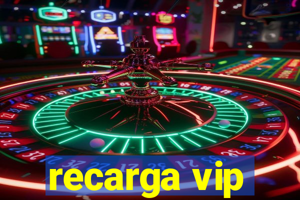 recarga vip