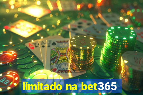 limitado na bet365