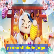 probabilidade jogo