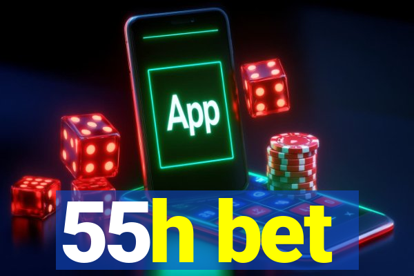 55h bet