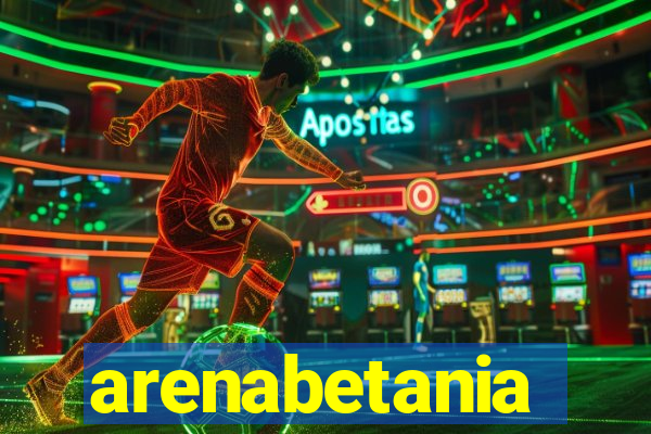 arenabetania