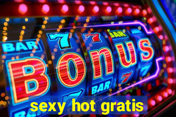 sexy hot gratis