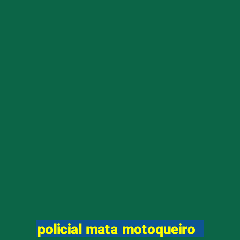 policial mata motoqueiro