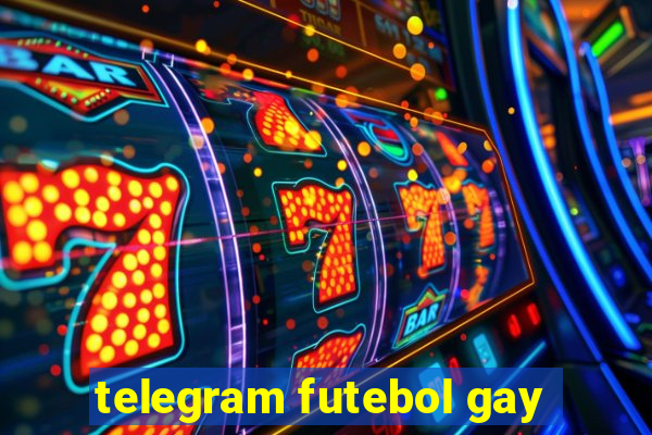 telegram futebol gay