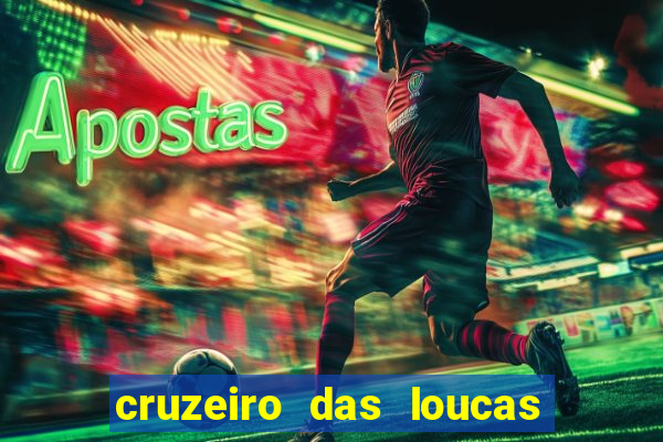 cruzeiro das loucas filme completo dublado download