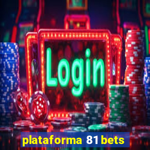 plataforma 81 bets