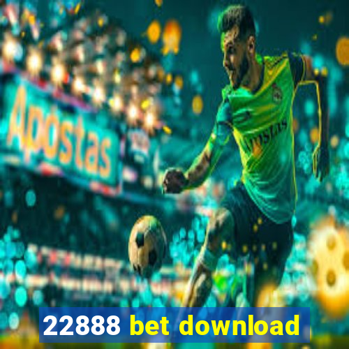 22888 bet download