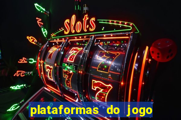 plataformas do jogo do tigrinho