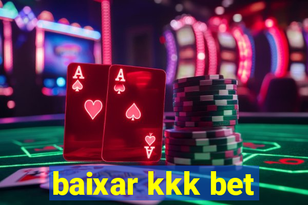 baixar kkk bet