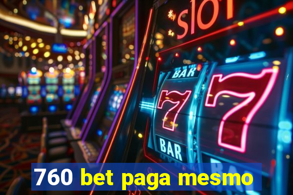 760 bet paga mesmo