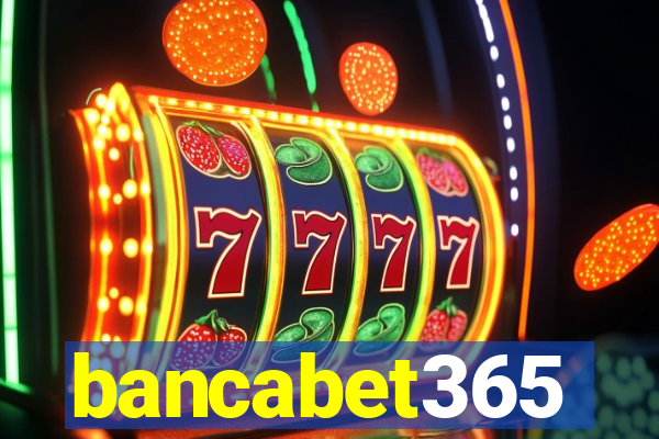 bancabet365