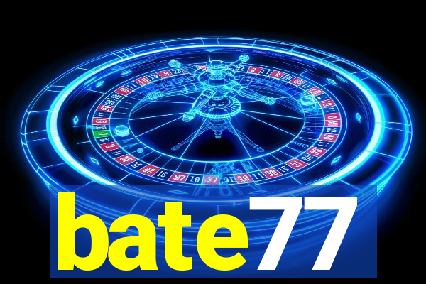 bate77