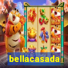 bellacasada