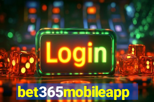 bet365mobileapp