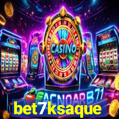 bet7ksaque