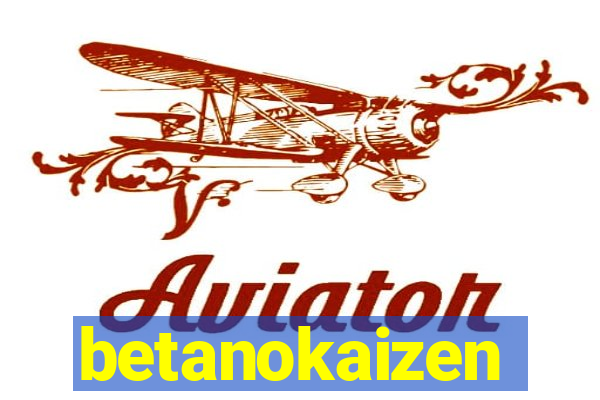 betanokaizen